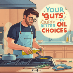 YourGutsGuideToBetterOilChoices